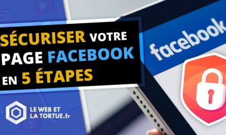 5 réglages à connaître pour sécuriser votre page Facebook professionnelle