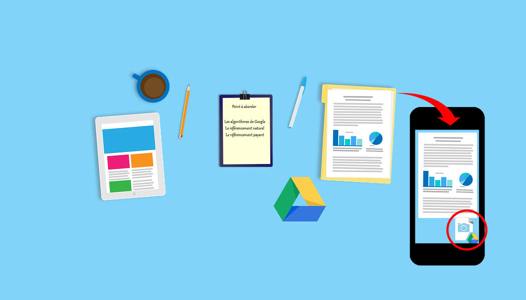 Numériser un document depuis votre smartphone comme un professionnel avec Google Drive
