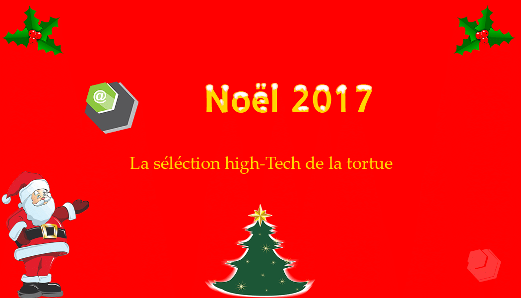 5 idées cadeaux high-tech à déposer sous le sapin pour noël 2017