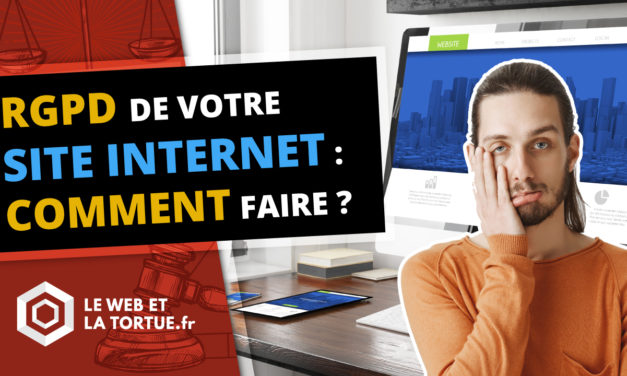 Comment mettre votre site internet en conformité juridique & RGPD ?