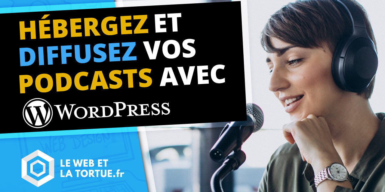 Comment diffuser ses podcasts soi-même avec WordPress ?