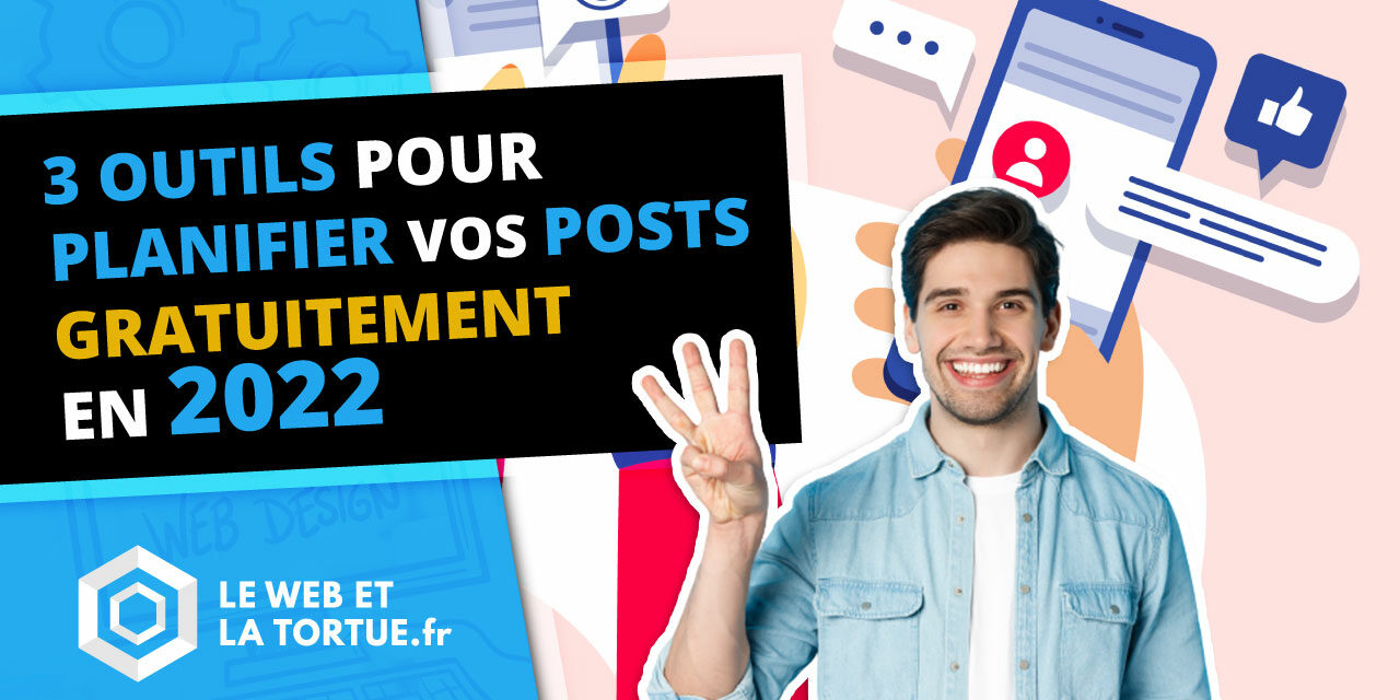 3 outils pour PLANIFIER GRATUITEMENT vos POSTS SUR LES réseaux sociaux en 2022